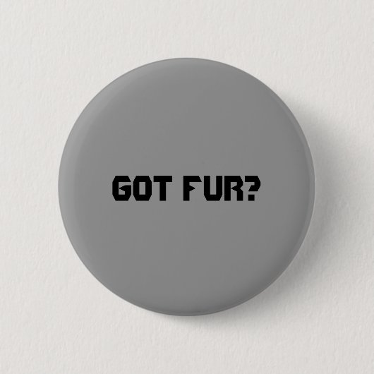 Heb je Fur? Ronde Button 5,7 Cm (Voorkant)