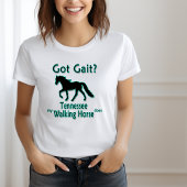 Heb je Gait? Mijn Tennessee Walking Horse doet dat T-shirt