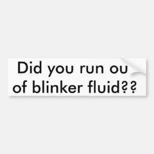 Heb je geen blindemiddel meer? bumpersticker