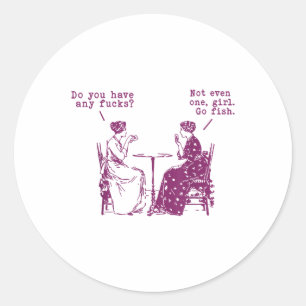 Heb je geen idee of er ook maar één meisje gaat vi ronde sticker