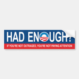 Heb je genoeg gehad? Anti Obama-Bumpersticker Bumpersticker