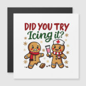 Heb je geprobeerd het grappige peperkoekverpleging (Voorkant / Achterkant)