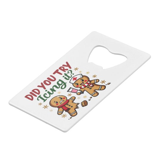 Heb je geprobeerd het grappige peperkoekverpleging creditkaart flessenopener (Voorkant Gekanteld)