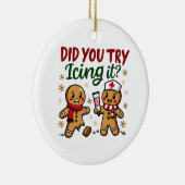 Heb je geprobeerd het grappige peperkoekverpleging keramisch ornament (Rechts)