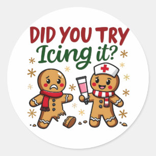 Heb je geprobeerd het grappige peperkoekverpleging ronde sticker