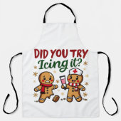 Heb je geprobeerd het grappige peperkoekverpleging schort (Voorkant)