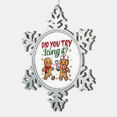 Heb je geprobeerd het grappige peperkoekverpleging tin sneeuwvlok ornament (Rechts)