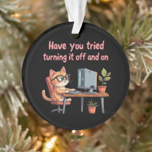 Heb je geprobeerd het uit te schakelen en technisc ornament