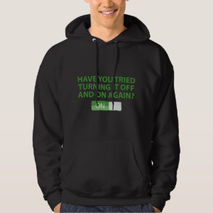 Heb je geprobeerd het weer aan te zetten en uit te hoodie