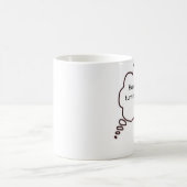 Heb je geprobeerd het weer uit en uit te zetten? koffiemok (Center)