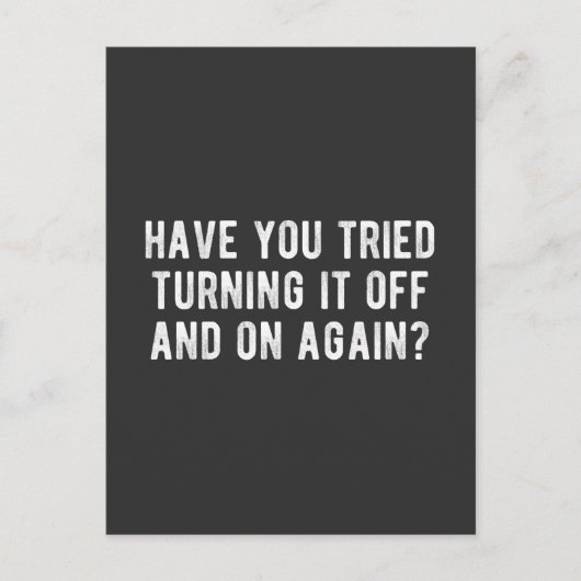 Heb je geprobeerd het weer uit te schakelen? briefkaart (Voorkant)