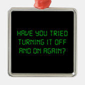 Heb je geprobeerd het weer uit te schakelen? metalen ornament (Voorkant)