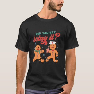 Heb je geprobeerd om het grappig te maken Xmas Gin T-shirt