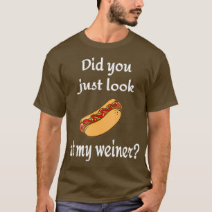 Heb je gewoon naar mijn weiner Hotdog en Bun gekek T-shirt