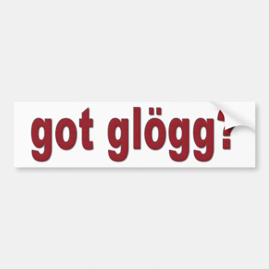 Heb je gløgg? Grappige Scandinavische drank Bumpersticker (Voorkant)