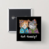 Heb je Gossip? Vierkante Button 5,1 Cm (Voorkant /achterkant)