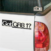 Heb je GR8 1? Bumpersticker (Op Truck)