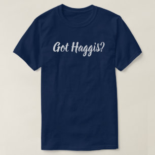 Heb je Haggis? T-shirt