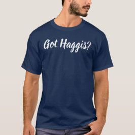 Heb je Haggis? T-shirt