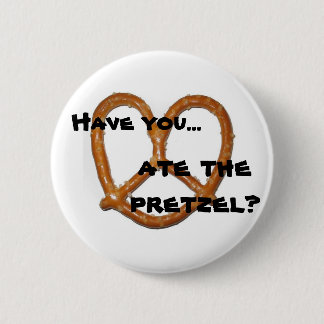 Heb je...Heb je de pretzel opgegeten? Ronde Button 5,7 Cm