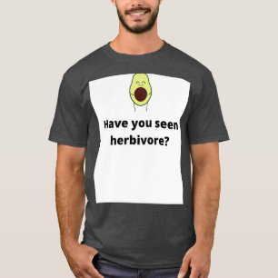 Heb je herbivore gezien? t-shirt