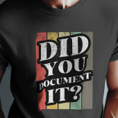 Heb je het grappige Mannen citaat gedocumenteerd? T-shirt