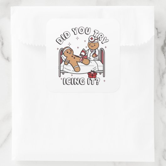 Heb je het met ijs geprobeerd Gemberkoek Verpleegs Vierkante Sticker (Tas)