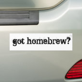 Heb je Homebrew? Bumpersticker (Op auto)
