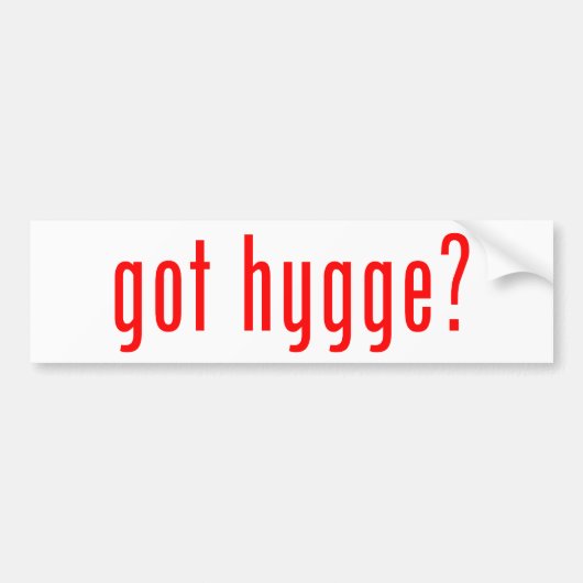 Heb je hygge? bumpersticker (Voorkant)