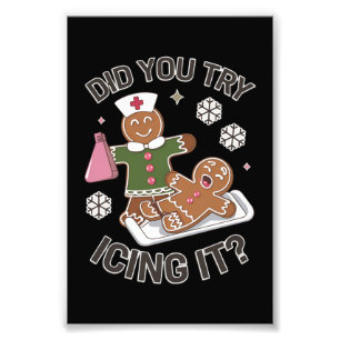 Heb je Icing It School Nurse Christmas PICU geprob Foto Afdruk