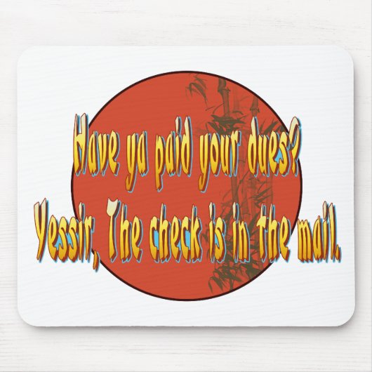 Heb je je geld betaald? muismat (Voorkant)