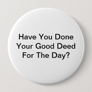 Heb je je goede lot voor de dag gedaan? ronde button 4,0 cm
