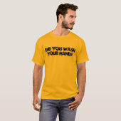 Heb je je handen gewassen? t-shirt (Voorkant volledig)