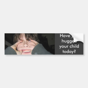 Heb je je kind vandaag geknuffeld? bumpersticker