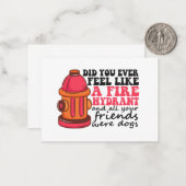 Heb je je ooit zo gevoeld als Fire Hydrant Firemen Notitiekaartje (Voorkant / Achterkant in situ)