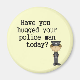 Heb je je politie Man omhelsd? Magneet
