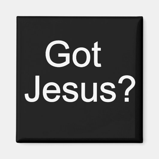 Heb je Jezus? Magneet (Voorkant)