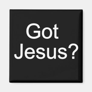 Heb je Jezus?Magneet Magneet
