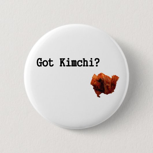 Heb je Kimchi? Ronde Button 5,7 Cm (Voorkant)