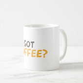 Heb je koffie? koffiemok (Voorkant rechts)