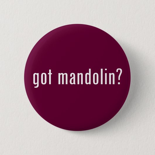 Heb je mandolin? ronde button 5,7 cm (Voorkant)