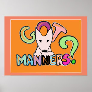 HEB JE MANIEREN? Engelse Bull Terrier huisdier kun Poster