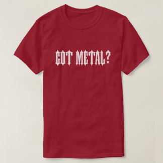 Heb je Metal? T-Shirt