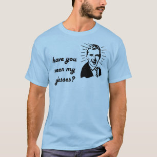 Heb je mijn bril gezien (mannelijk)? t-shirt