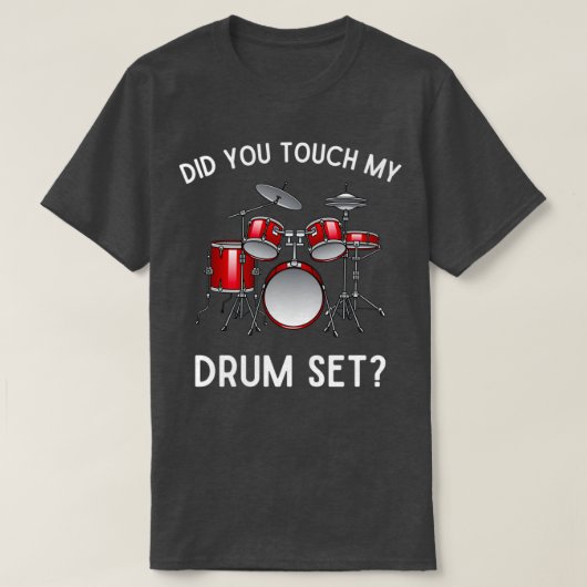 Heb je mijn drum geaanraakt met een grappige slopp t-shirt (Design voorkant)