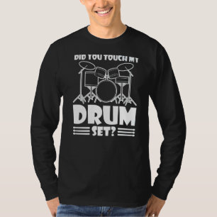 Heb je mijn Drumset Sarcastisch Angry Drummer aang T-shirt