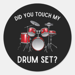 Heb je mijn drumstel aangeraakt Shirt Grappig heb  Ronde Sticker