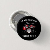Heb je mijn drumstel shirt aangeraakt Funny Did Yo Ronde Button 3,2 Cm (Voorkant /achterkant)