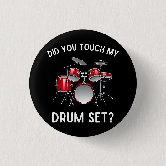 Heb je mijn drumstel shirt aangeraakt Funny Did Yo Ronde Button 3,2 Cm (Voorkant)