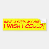 Heb je mijn kind gezien? bumpersticker (Voorkant)